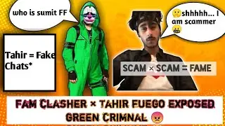 Fam Clasher And Tahir Fuego Exposed Green Criminal Account || Sumit FF ||