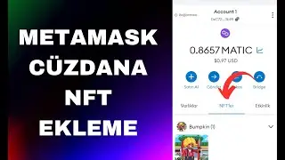 METAMASK cüzdanınıza NFT ekleme özelliği.