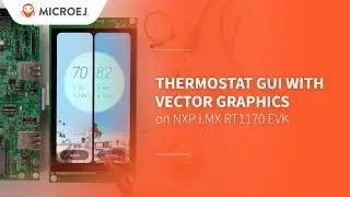 Thermostat GUI with Vector Graphics on NXP i.MX RT1170 EVK