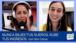 Ep 17 - Aprender A Relacionarte Con El Dinero con Isis Carus