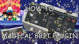 HOW TO MAGICAL 8BIT PLUGIN