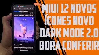 MIUI 12 | NOVOS ÍCONES NOVO DARK MODE 2.0 | BORA CONFERIR