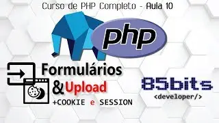 CURSO PHP: AULA 10 (Form, Upload, $_GET e $_POST, Session e Cookie)