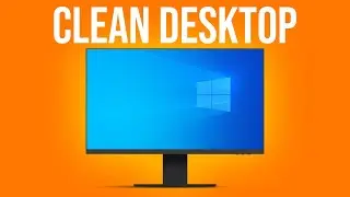 How To Hide Icons From Desktop (Get a Clean Desktop in Windows 10)