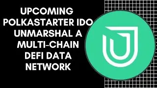 Upcoming Polkastarter IDO: Unmarshal A Multi-Chain DeFi Data Network