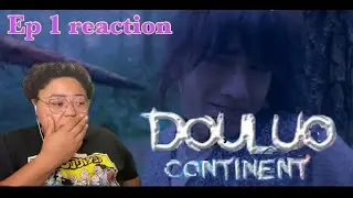 Duoluo Continent ep 1 reaction