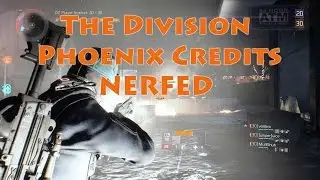 The Division Phoenix Credits Nerf & Darkzone
