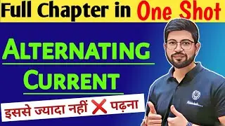 Class12 Chapter7 Physics Oneshot Class12 | Alternating Current Oneshot | CBSE JEE NEET