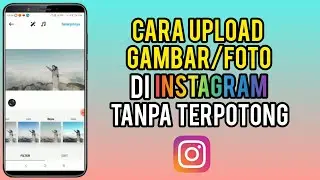 Latest Ways to Upload Full Images/Photos on Instagram Without Cropping 2023