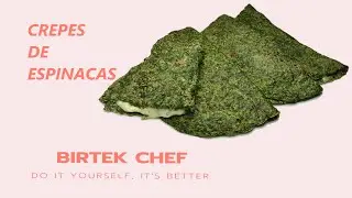SPINACH CREPES - BIRTEK CHEF
