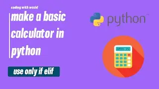 How to make a basic calculator in python 