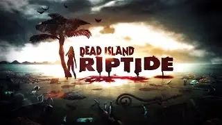 Прохождение Dead Island: Riptide #29 - Контрабандисты