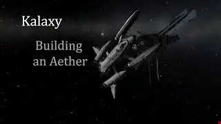 Building an Aether || Kalaxy
