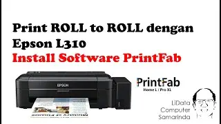 Print Roll to Roll dengan Printer EPSON L310/L3110/L3210 - secara mudah #rolltorollprinter