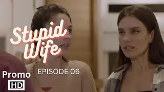 Stupid wife Season 2 Episode 6 Promo || Stupid Wife - 2ª Temporada - 2x06 “Construção