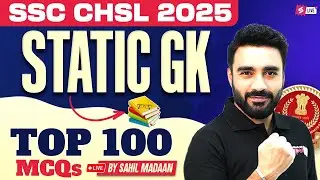 SSC CHSL 2025 | SSC CHSL Static GK Marathon Class | CHSL Practice Set 2025 | by Sahil Madaan Sir