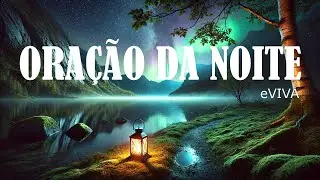 ORAÇÃO DA NOITE 29 DE OUTUBRO DE 2024 eVIVA ORAÇÃO DE AJUDA   Despertando a Coragem de Ser Autêntico