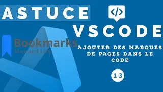 Astuce VSCode #13 - Ajouter des marques pages dans le code