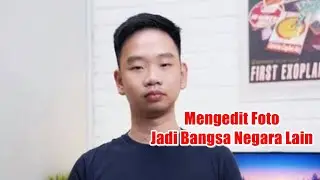Tutorial Mengedit Foto Menjadi Terlihat Seperti Bangsa Negara Lain...