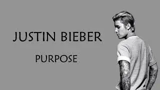 Justin Bieber -Purpose(lyrics)