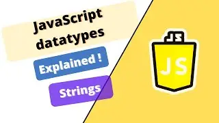 JavaScript Course : datatypes in JS - STRING datatype