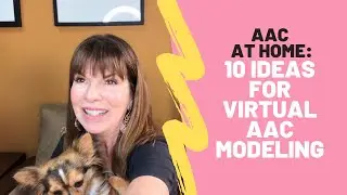 10 Ideas for Virtual AAC Modeling