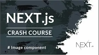 NEXT.js Crash Course | Image Component #12