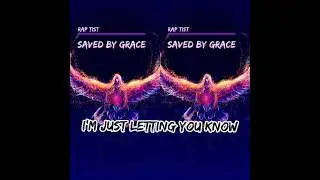 Rap Tist - Saved by Grace (Lyric Video)