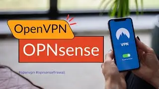 Setting Up Secure Remote Access With OpenVPN On OPNsense Firewall