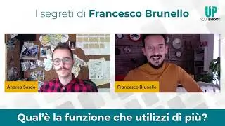 I segreti di FRANCESCO BRUNELLO - Up Your Shoot