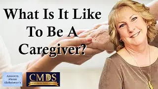 What Is It Like To Be A Caregiver Alzheimer's Dementia
