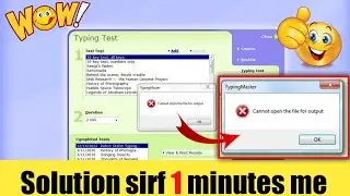Cannot open the file for output typing master program | How to add passage in Typing Master 2023