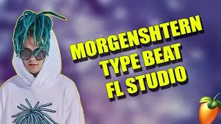 КАК СДЕЛАТЬ БИТ В СТИЛЕ  MORGENSHTERN | FL STUDIO