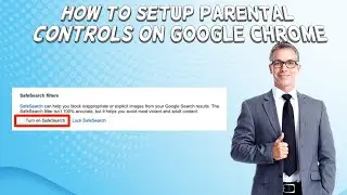 How To Setup Parental Controls On Google Chrome | Tutorial (2024)