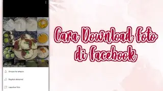 CARA DOWNLOAD FOTO DI FACEBOOK
