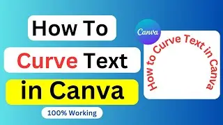 how to curve text in canva | canva text curving tutorial | canva text effects