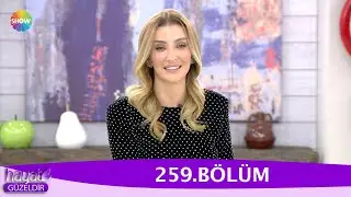 Hayat Güzeldir 259. Bölüm