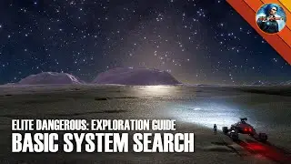 ELITE DANGEROUS - Exploration Guide - Part Two (Basic System Search)