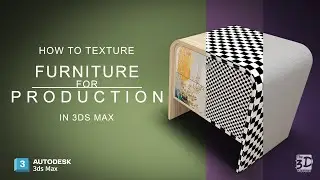 How to Texture a 3D Furniture Model for Production in 3ds Max (UV Unwrapping Tutorial)