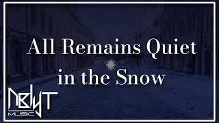 NBLYTmusic - All Remains Quiet in the Snow