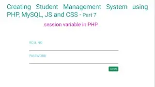 Creating Student Management System using PHP, MySQL, JS and CSS - part7. PHP Session variable.