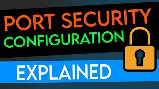 Port Security Configuration Explained | How to configure on a Cisco Switch