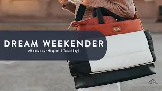 All about the Dream Weekender™ Hospital & Travel Bag!