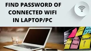 Learn how to find your connected wifi password in laptop/pc