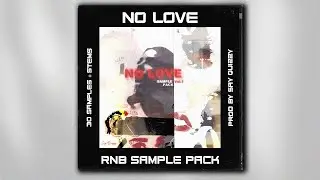 RNB SAMPLE PACK / LOOP KIT - "NO LOVE" (Drake, Bryson Tiller, Rick Ross, Tory Lanez)