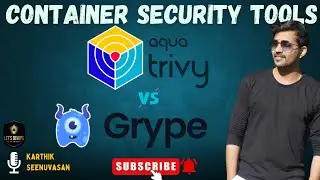 Container Security Tools | Trivy vs Grype – Which One Should You Use?