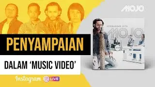 MOJO - Penyampaian Dalam Music Video (MV Virtual Launch)