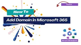 How To Add Domain in M365 | Microsoft 365 Deployment