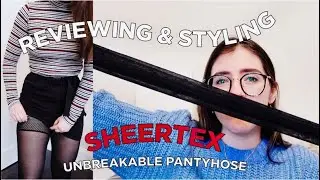 SHEERTEX UNBREAKABLE PANTYHOSE REVIEW & TRY ON