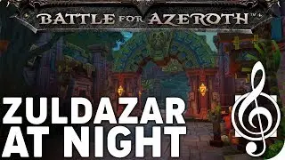Zuldazar at Night - Battle for Azeroth Ambient Music
